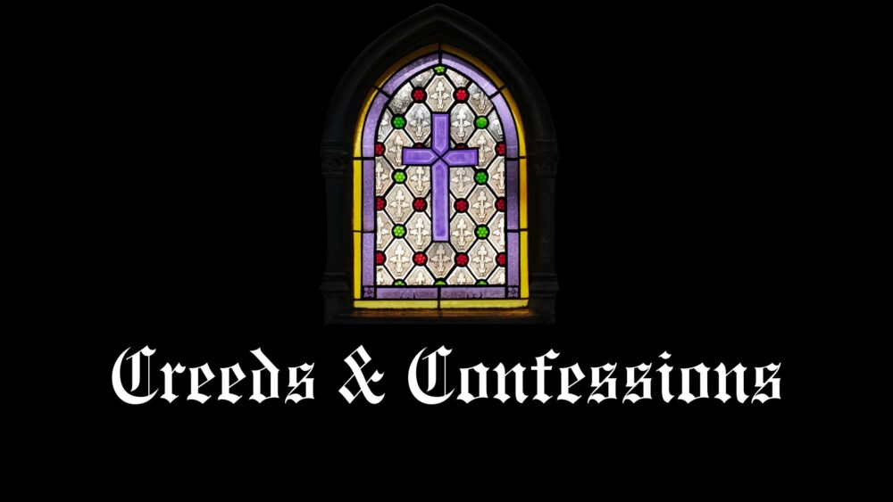 Creeds and Confessions